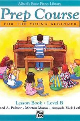Cover of Alfred's Basic Piano Prep Course Lesson Book, Bk B