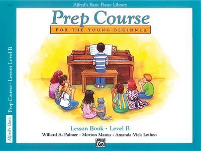 Cover of Alfred's Basic Piano Prep Course Lesson Book, Bk B