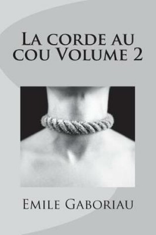 Cover of La corde au cou Volume 2