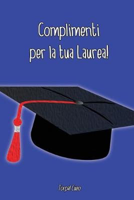 Book cover for Complimenti per la tua Laurea!