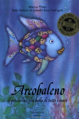 Cover of Rainbow Fish : Italian Ed