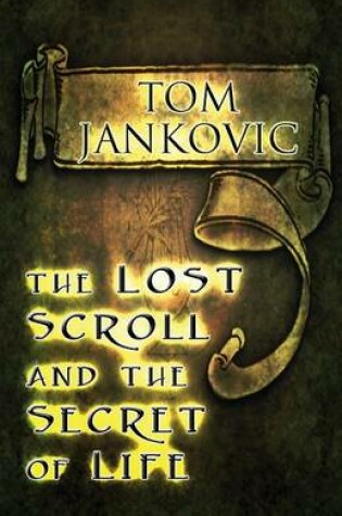 Cover of The Lost Scroll and the Secret of Life