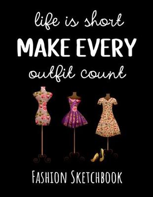 Book cover for Life Is Short Make Every Outfit Count