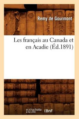 Cover of Les Francais Au Canada Et En Acadie (Ed.1891)