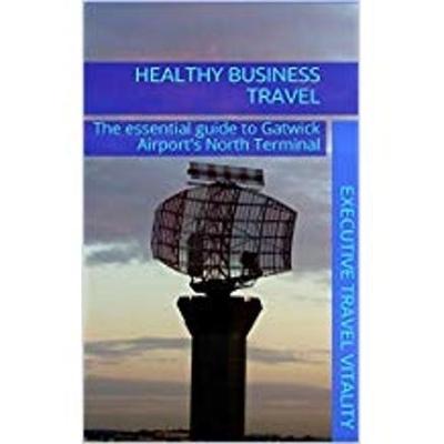 Cover of The essential guide to Gatwick Airport's North Terminal