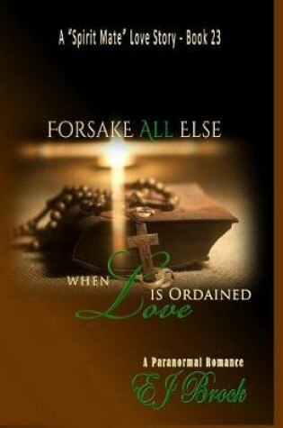 Cover of Forsake All Else When Love Is Ordained