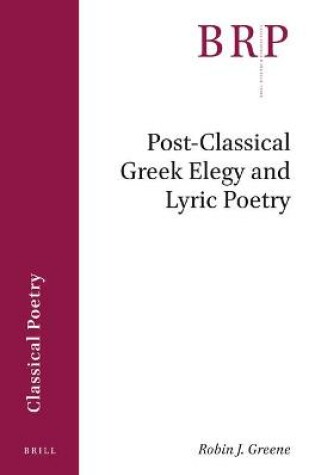 Cover of Post-Classical Greek Elegy and Lyric Poetry