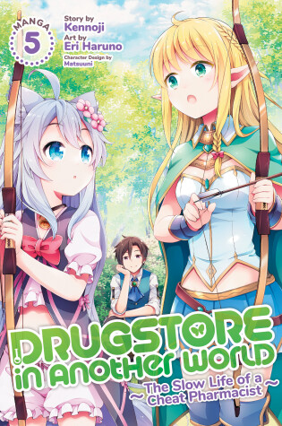 Cover of Drugstore in Another World: The Slow Life of a Cheat Pharmacist (Manga) Vol. 5