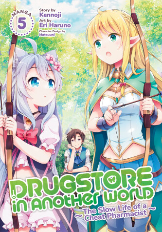 Book cover for Drugstore in Another World: The Slow Life of a Cheat Pharmacist (Manga) Vol. 5