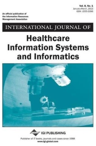 Cover of International Journal of Healthcare Information Systems and Informatics, Vol 8 ISS 1