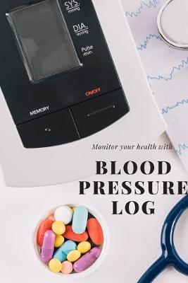 Book cover for Monitoring your health with Blood Pressure Log