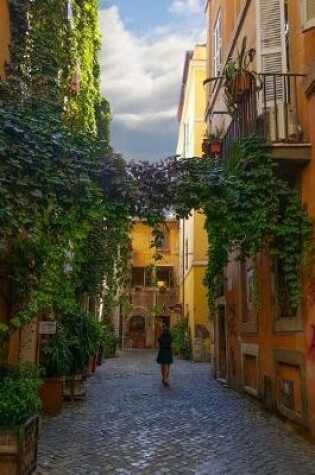 Cover of Ivy Covered Narrow Alley in Rome, Italy Journal