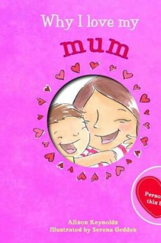 Cover of Why I Love My Mum