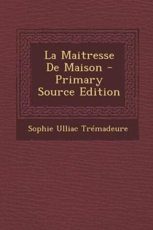Cover of La Maitresse de Maison - Primary Source Edition