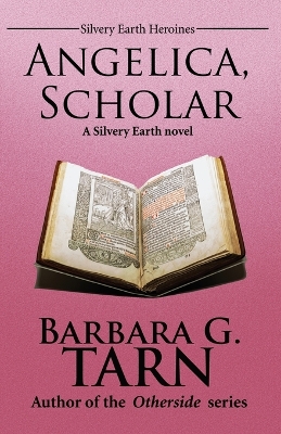 Book cover for Angelica, Scholar (Silvery Earth Heroines)