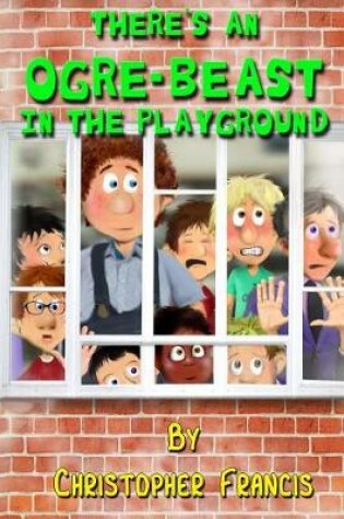 Cover of There's an Ogre-Beast in the Playground