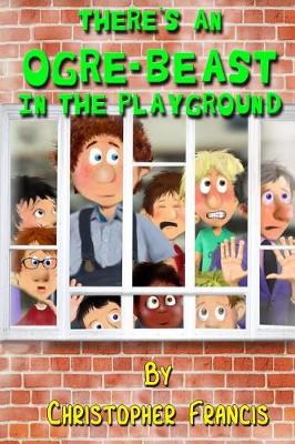 Book cover for There's an Ogre-Beast in the Playground