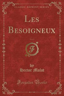 Book cover for Les Besoigneux, Vol. 2 (Classic Reprint)