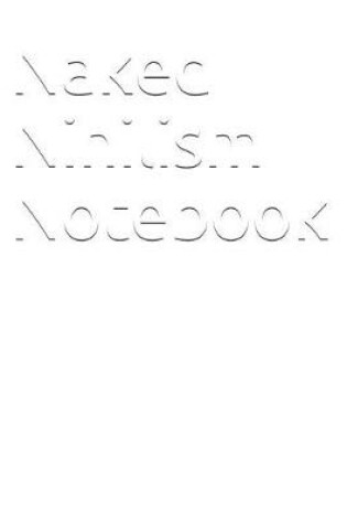 Cover of Naked Nihilism Notebook