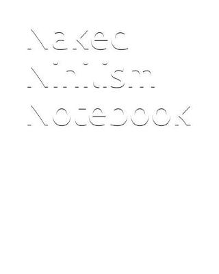 Book cover for Naked Nihilism Notebook