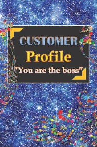 Cover of Customer Profile "you Are the Boss"