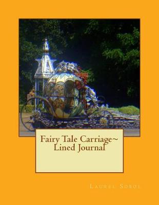 Book cover for Fairy Tale Carriage Lined Journal