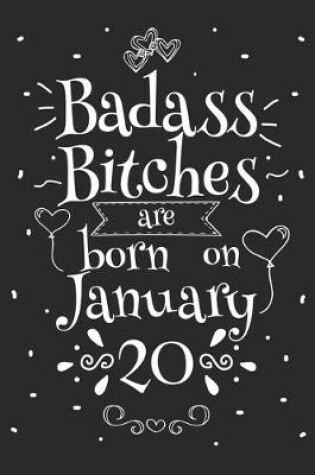 Cover of Badass Bitches Are Born On January 20