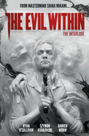 Cover of The Evil Within Volume 2: The Interlude