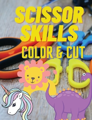 Book cover for Scissor Skills Color & Cut