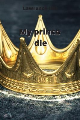 Book cover for my prince die