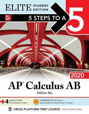 Book cover for 5 Steps to a 5: AP Calculus AB 2020 Elite Student Edition