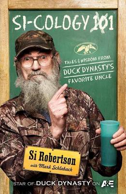 Book cover for Si-cology 1: Tales and Wisdom from Duck Dynasty's Favorite Uncle