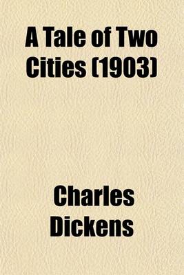 Book cover for A Tale of Two Cities (1903)