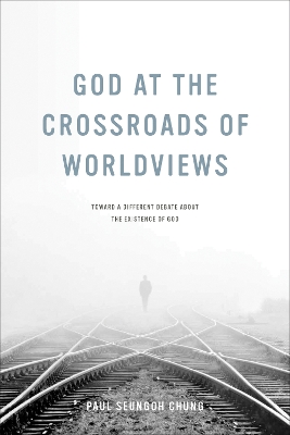 Cover of God at the Crossroads of Worldviews