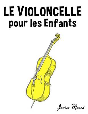 Book cover for Le Violoncelle Pour Les Enfants