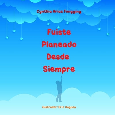 Book cover for Fuiste Planeado Desde Siempre