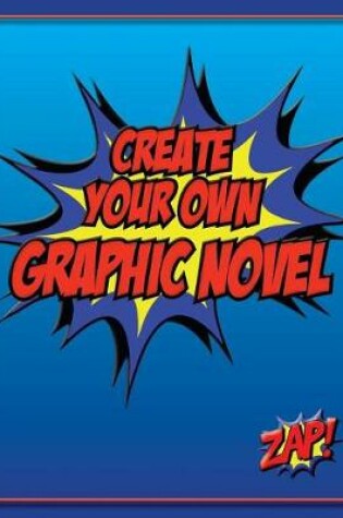 Cover of Create Your Own Graphic Novel