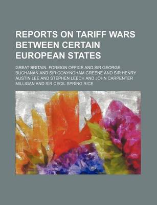 Book cover for Reports on Tariff Wars Between Certain European States