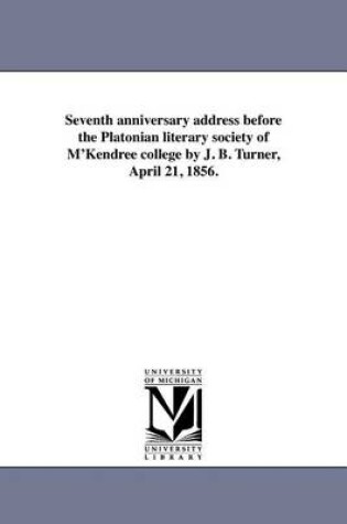 Cover of Seventh Anniversary Address Before the Platonian Literary Society of M'Kendree College by J. B. Turner, April 21, 1856.