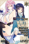 Book cover for The White Mage Doesn't Want to Raise the Hero's Level Vol. 4