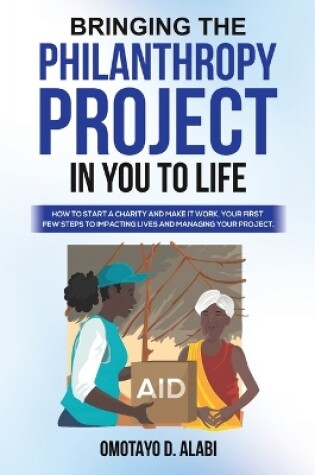 Cover of Bringing the Philanthropy Project in You to Life