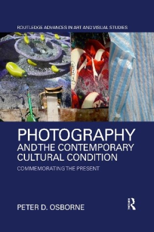 Cover of Photography and the Contemporary Cultural Condition