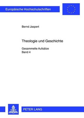 Book cover for Theologie Und Geschichte: Gesammelte Aufsatze