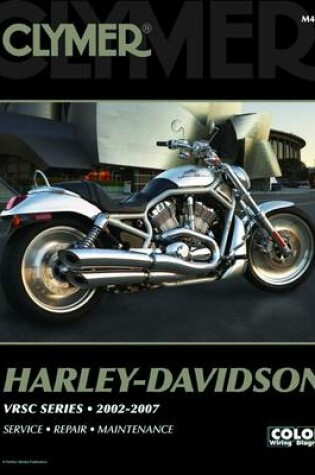 Cover of Clymer Harley-Davidson VRSC Series 2002-2007