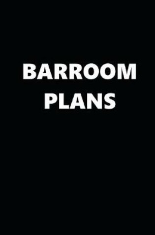 Cover of 2020 Daily Planner Funny Humorous Barroom Plans 388 Pages