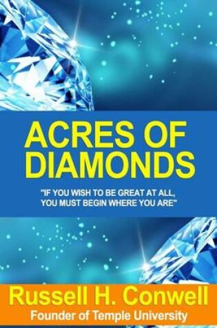 Cover of Acres of Diamonds; Russell Conwell's Inspiring Classic About Opportunity