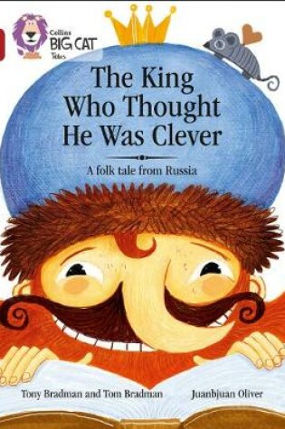 Cover of The King Who Thought He Was Clever: A Folk Tale from Russia