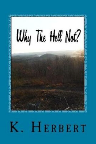 Cover of Why the Hell Not?