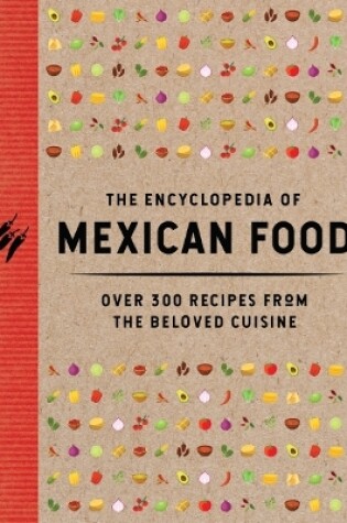 Cover of The Encyclopedia of Mexican Food