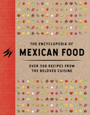 Book cover for The Encyclopedia of Mexican Food